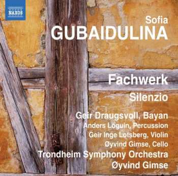 Album Sofia Gubaidulina: Fachwerk / Silenzio