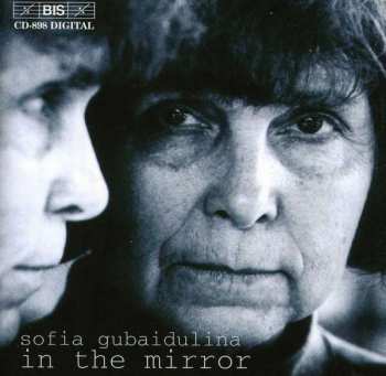Album Sofia Gubaidulina: In The Mirror
