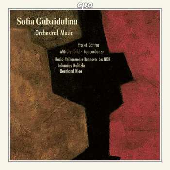 Album Sofia Gubaidulina: Orchestral Music: Pro Et Contra · Märchenbild · Concordanza