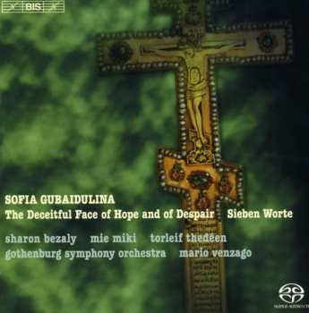 Album Sofia Gubaidulina: The Deceitful Face of Hope and of Despair / Sieben Worte