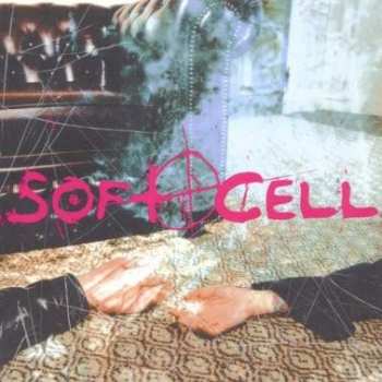 CD Soft Cell: Cruelty Without Beauty 245565
