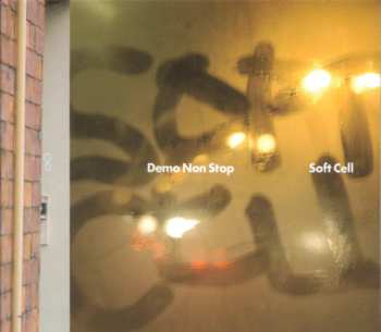 Album Soft Cell: Demo Non Stop