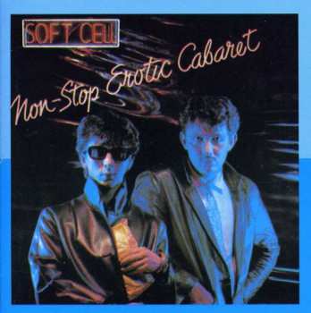 Album Soft Cell: Non-Stop Erotic Cabaret