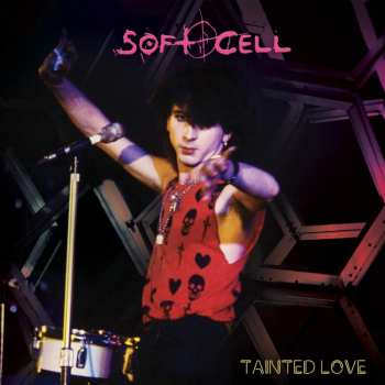 LP Soft Cell: Tainted Love LTD | CLR 397648