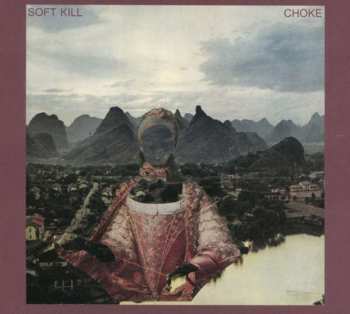 Album Soft Kill: Choke