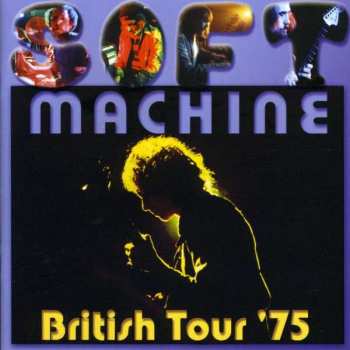 Album Soft Machine: British Tour '75