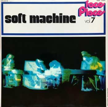 Album Soft Machine: Faces And Places Vol. 7