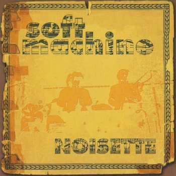 Album Soft Machine: Noisette