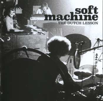 Soft Machine: The Dutch Lesson