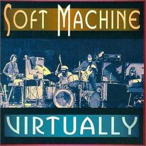 Album Soft Machine: Virtually