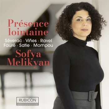 Sofya Melikyan: Presence Lointaine (works For Piano)