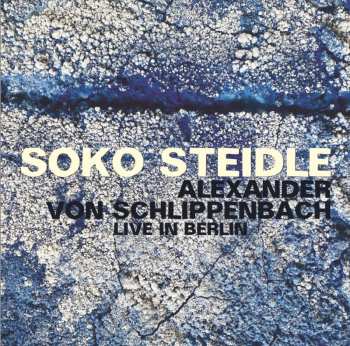 CD Soko Steidle: Live In Berlin 491903