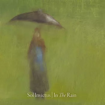 Sol Invictus: In The Rain
