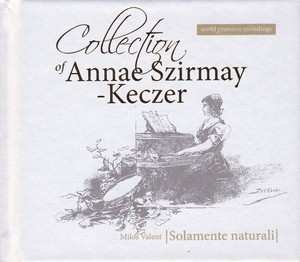 CD Solamente Naturali: Collection of Annae Szirmay-Keczer 506039