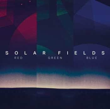Album Solar Fields: Red / Green / Blue