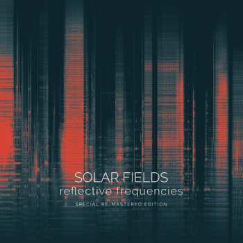 2CD Solar Fields: Reflective Frequencies (Special Re-Mastered Edition) DIGI 283957