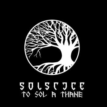 Album Solstice: To Sol A Thane