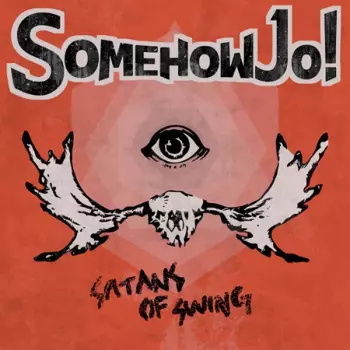 Somehow Jo!: Satans Of Swing