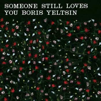 Album Someone Still Loves You Boris Yeltsin: Broom