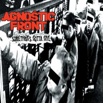 Album Agnostic Front: Something's Gotta Give