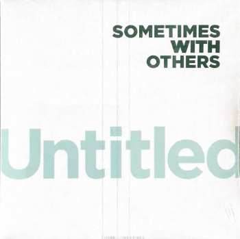 Album Sometimes With Others: Untitled