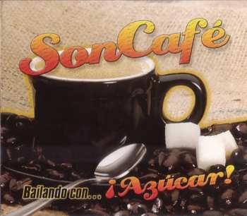 Album Son Café: Bailando Con ... ¡Azúcar!