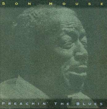 Album Son House: Preachin' The Blues