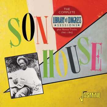 Album Son House: The Complete Library Of Congress Sessions, 1941-1942