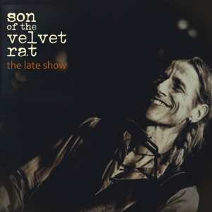 CD Son Of The Velvet Rat: The Late Show 521169