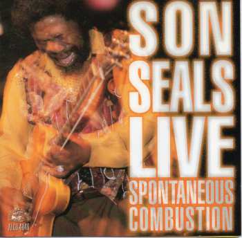 Album Son Seals: Live (Spontaneous Combustion)