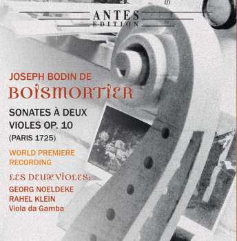 Album Joseph Bodin De Boismortier: Sonates à Deux Violes Op. 10