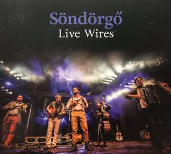 Album Söndörgő: Live Wires