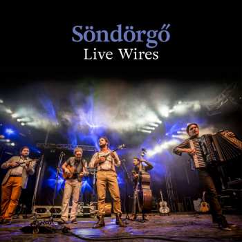 CD Söndörgő: Live Wires 441311