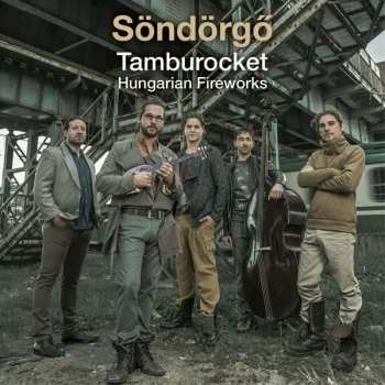 Album Söndörgő: Tamburocket - Hungarian Fireworks