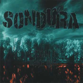 Album Sondura: Fight / Wake Me