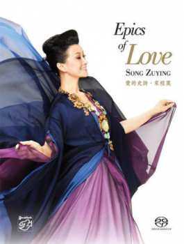 Album Song Zu Ying: Epics Of Love-An Anthology Of Ancient Chinese Poetry