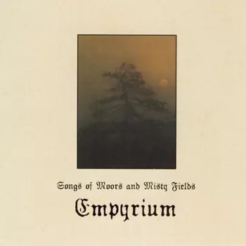 Empyrium: Songs Of Moors & Misty Fields