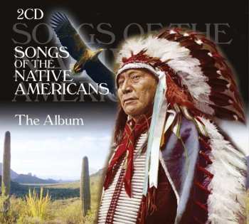 Album Songs Of The Native Americans: The Album