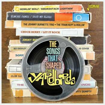 Album Songs That Shaped The Yardbirds / Various: Songs That Shaped The Yardbirds