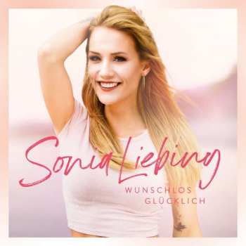 Album Sonia Liebing: Wunschlos Glücklich