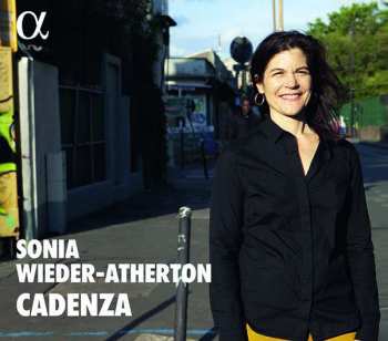 Album Sonia Wieder-Atherton: Sonia Wieder-atherton  - Cadenza