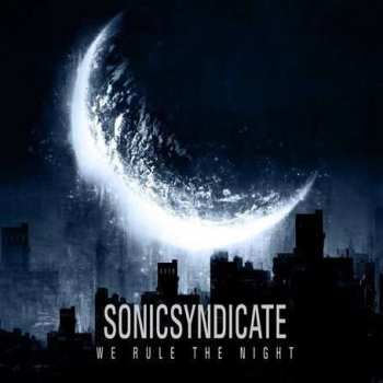 Album Sonic Syndicate: We Rule The Night