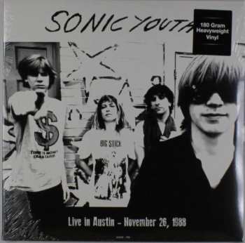 Sonic Youth:  Live At Liberty Lunch Austin, Tx. November 26, 1988