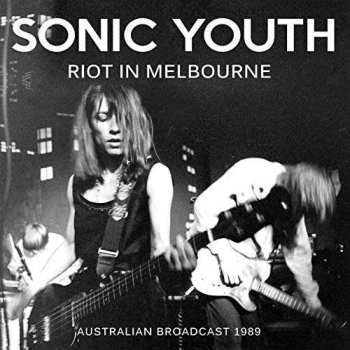 CD Sonic Youth: Riot In Melbourne 442531