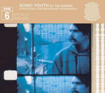 CD Sonic Youth: Koncertas Stan Brakhage Prisiminimui 539068