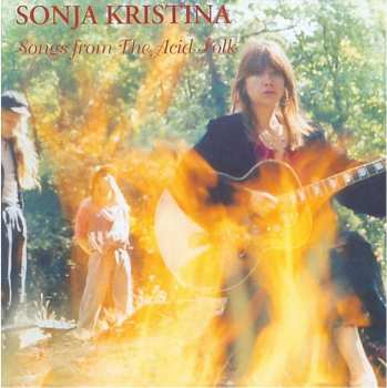 Album Sonja Kristina: Songs From The Acid Folk