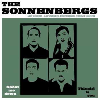 Sonnenbergs: Shoot Me Down/this Girl Is You
