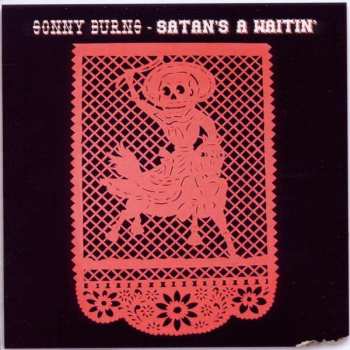 Album Sonny Burns: Satan's A Waitin'