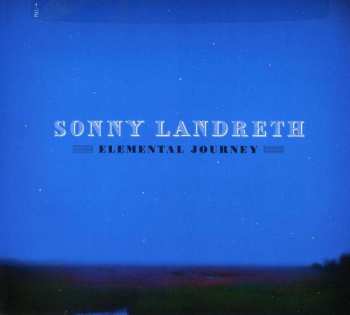 CD Sonny Landreth: Elemental Journey