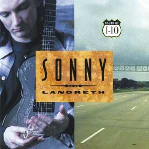 Album Sonny Landreth: South Of I-10